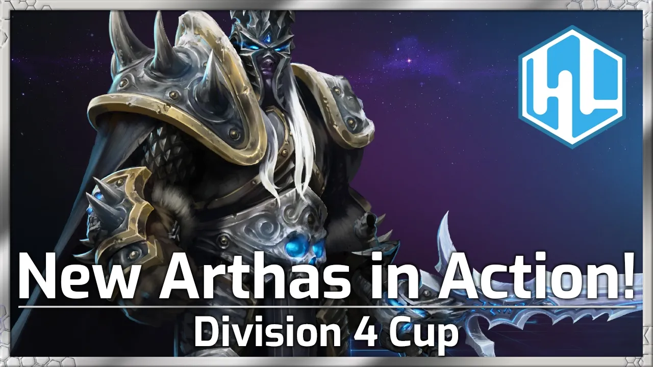 New ARTHAS in Action! - Division 4 Cup - Heroes of the Storm