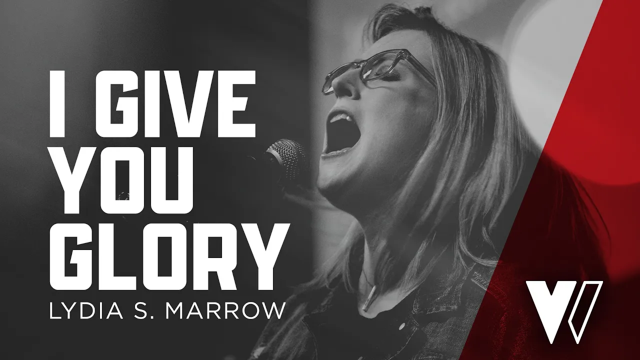 I Give You Glory (With Lyrics)  / Lydia S.Marrow / Vanguard Worship