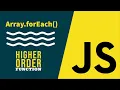 forEach in Javascript Higher Order Function