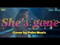 Download Lagu She’s Gone –Steelheart  Powerful Duet Cover by Palm Music - lovesong(Male \u0026 Female Vocal)