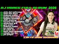 Lagu DJ CINTA DARI SEBERANG DJ HOREG FULL ALBUM 2026 STYLE PARTY MENGKANE DJ BEDENG GANK