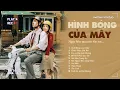 Download Lagu Nhạc Xưa Chill - Hình Bóng Của Mây, Chiếc Khăn Gió Ấm | Nhạc Lofi 8x9x Chill Nhẹ Nhàng Gây Nghiện