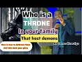 Download Lagu WHO IS A THRONE IN YOUR FAMILY THAT HOST DEMONS AP JAMES KAWALYA