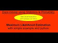 18 Maximum Likelihood Estimation with simple example and python