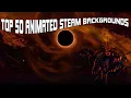 TOP 50 ANIMATED STEAM BACKGROUNDS TOP TIER