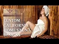 Custom California Home Sauna Designs from Vintage Cellars