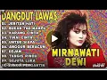 Lagu Dangdut Lawas Mirnawati Dewi - Lagu Nostalgia Paling Enak Didengar Sepanjang Masa