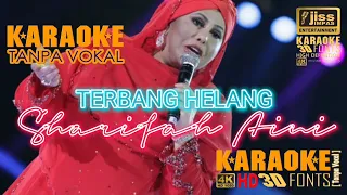 Download TERBANG HELANG - Sharifah Aini - KARAOKE HD [4K] Tanpa Vocal MP3