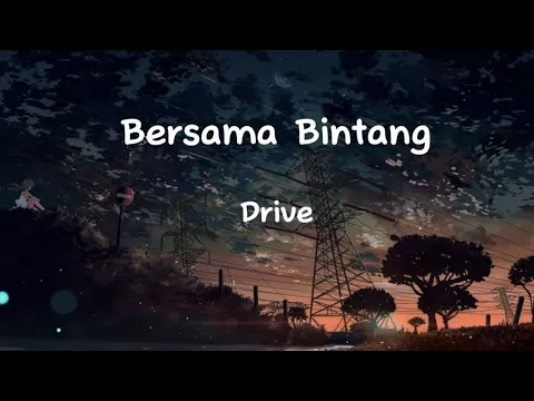Download MP3 Drive - Bersama Bintang (Lirik Lagu)