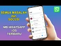 Download Lagu Penjelasan Lengkap Masalah \u0026 Solusi MB WhatsApp iOS ⚡ Ubah Tampilan WA Android jadi WA iPhone