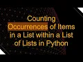 Counting Occurrences of Items in a List within a List of Lists in Python