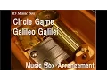 Download Lagu Circle Game/Galileo Galilei [Music Box] (Anime \