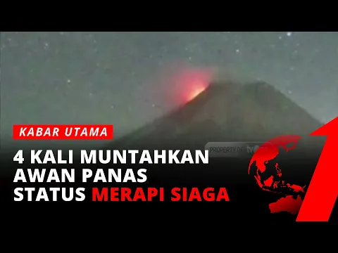 4 Kali Luncurkan Awan Panas Selama 6 Jam, Gunung Merapi Berstatus Siaga