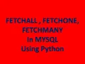 fetchall fetchone fetchmany in mysql using python