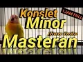 MASTERAN lovebird KONSLET nada MINOR gaya MANGAP NON STOP
