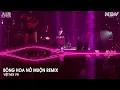 Lagu Bông Hoa Nở Muộn Remix Tiktok - Cả Đời Anh Không Dám Mơ Chỉ Vì Mình Đi Quá Xa Remix - Nhạc Trẻ Remix