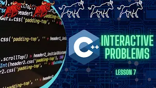 Competitive Programming Interactive problems Lesson 7