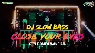 Download DJ Close Your Eyes x Bermain Musik Dubstep - Style Banyuwangian || FM Project Remix MP3