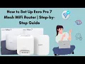 How to Set Up Eero Pro 7 Mesh WiFi Router Step-by-Step Guide