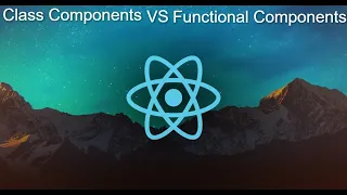ReactJs Class components vs Functional components react class vs functional components