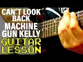 How To Play can't look back by Machine Gun Kelly