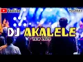 Lagu ACARA 2024🎵DJ AKALELE🌴TEBE FHUSLEKY REMIX@NonaBEAT