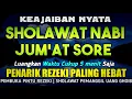 Download Lagu SHOLAWAT PENARIK REZEKI PALING DAHSYAT, Sholawat Nabi Muhammad SAW, SALAWAT JIBRIL PALING MERDU