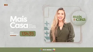 Programa Mais Casa -  Edição Completa -  05/09/2026