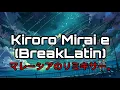 Lagu Resam™=Kiroro Mirai e(BreakLatin)