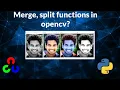 spilt merge resize function in opencv