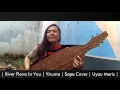 Download Lagu River Flows In You Yiruma | Sape Cover | Uyau moris