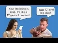 What s a Negative Comment You Agreed With Fanfiction Writers