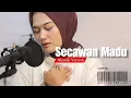 Download Lagu SECAWAN MADU - NURTITA FADILAH (Akustik Version) | Kristina Cover