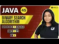 Binary Search Algorithm Lecture-45 Java and DSA Foundation course