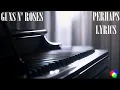 Lagu Guns N' Roses - Perhaps (Lyrics Video)