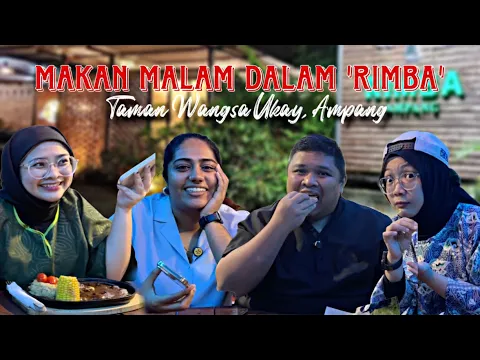 Download MP3 MAKAN MALAM di RIMBA AMPANG bersama RAKAN