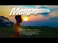 Download Lagu MENGAGUMIMU | RIKI RIZAL (Official Music Video)