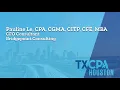 TXCPA Houston Member Testimonial - Pauline Le CPA CGMA CITP CFE MBA