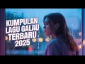 Download Lagu KUMPULAN LAGU GALAU | KUMPULAN LAGU GALAU 2025 | KUMPULAN LAGU GALAU BISA DI DOWNLOAD