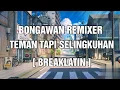 Download Lagu Ejxmm - Teman Tapi Selingkuhan (BreakLatin)