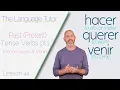 Past Tense Verbs Pt 1 Hacer Querer Venir The Language Tutor Lesson 44