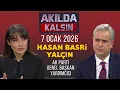Lagu Akılda Kalsın 7 Ocak 2026 | Hasan Basri Yalçın
