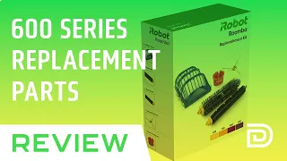 Roomba 600 Series Parts Review Genuine iRobot Replacements