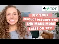 Fix Your Product Descriptions \u0026 Make More Sales On TPT!