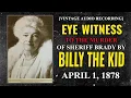 Download Lagu Eye Witness to Billy the Kid shooting Sheriff William Brady in 1878 (Voice Recording)