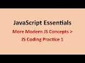 JS Coding Practice 1 More Modern JS Concepts JavaScript Essentials NxtWave CCBP