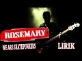 Download Lagu Rosemary - We Are SkatePunkers (LIRIK)