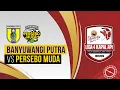 Banyuwangi Putra VS Persebo Muda Bondowoso | Liga 4 Jawa Timur 25/26