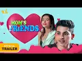 Mom's Friends - Part 01 | Streaming Now - To Watch Full Episode, Download \u0026 Subscribe Waah