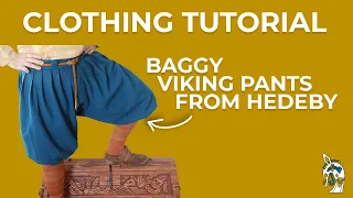 Viking Pants from Hedeby Clothing Tutorial